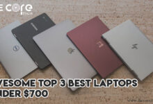 Awesome Top 3 Best Laptops Under $700