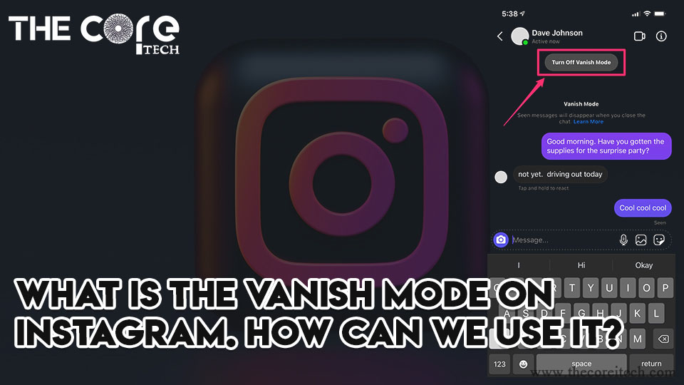 What is the Vanish Mode on Instagram. How can we Use it? - TheCoreiTech